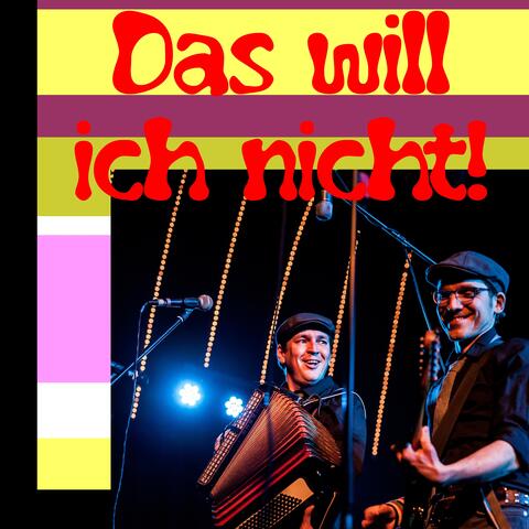 Das will ich nicht