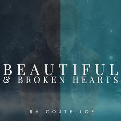 Beautiful and Broken Hearts