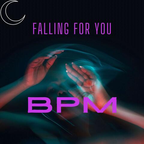 FALLING FOR YOU