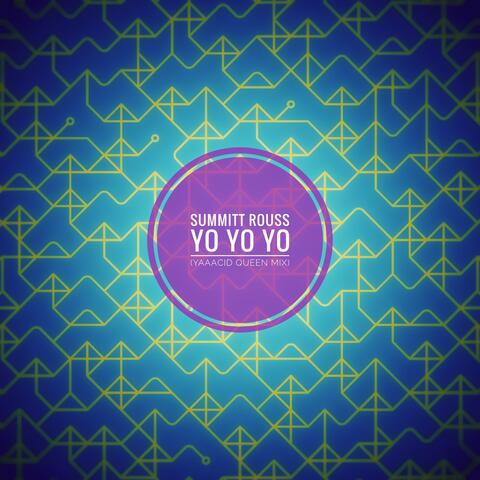 Yo Yo Yo (Yaaacid Queen Mix)