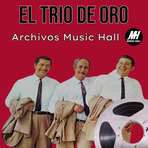 Archivos Music Hall: El Trío De Oro