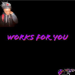 Works For You