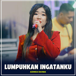 Lumpuhkan Ingatanku