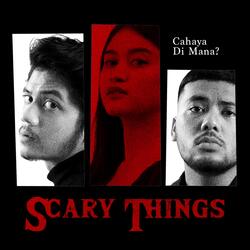 Cahaya di Mana? - (from Noice "Scary Things")