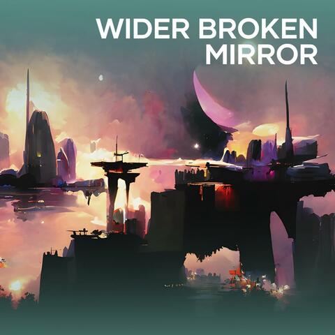 Wider Broken Mirror