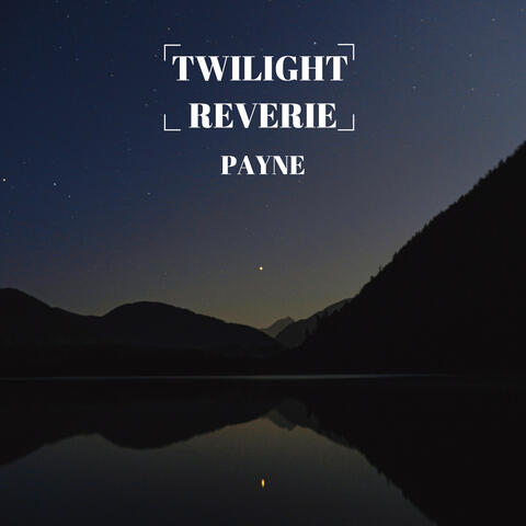 Twilight Reverie