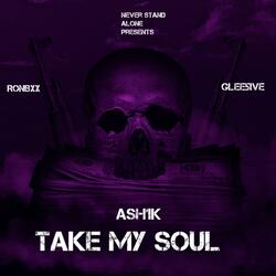 TAKE MY SOUL