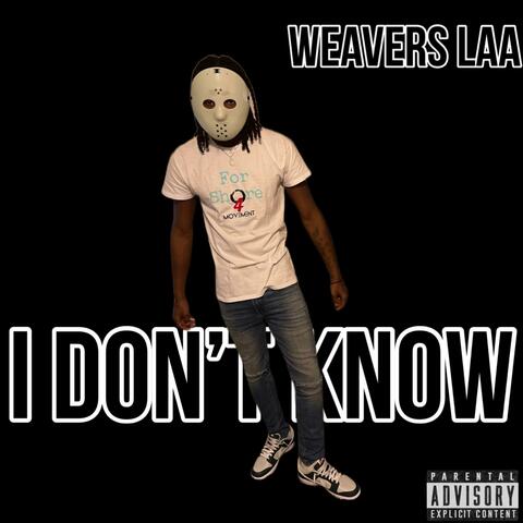 I Don’t Know