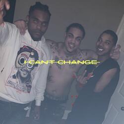 I Can’t Change