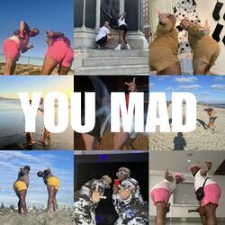 YOU MAD