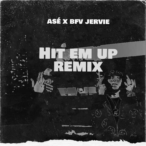 Hit Em Up (Remix)