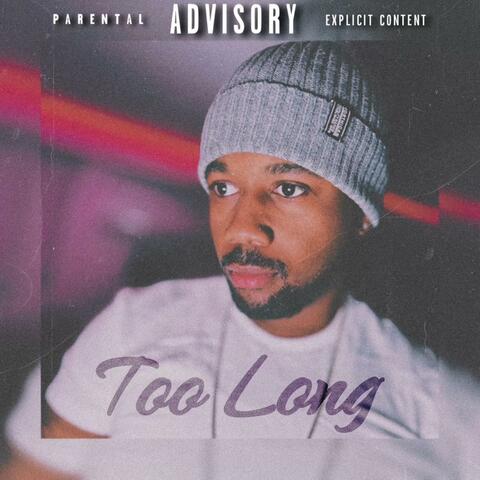 Too Long