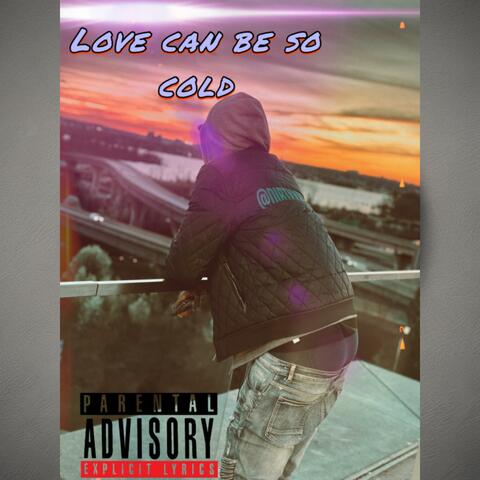 Love Can Be Cold