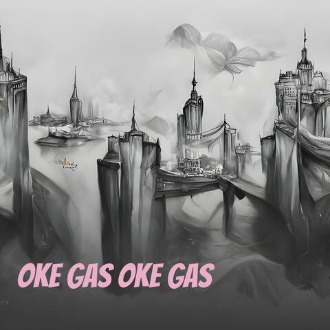 Oke Gas Menuju Kejayaan