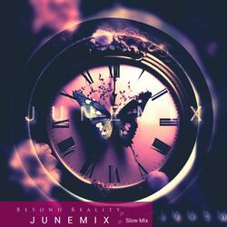 Beyond Reality: Slow Mix