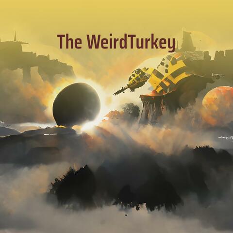 The Weirdturkey