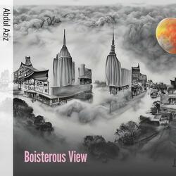 Boisterous View
