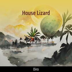 House Lizard