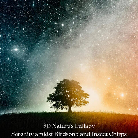 3D Nature's Lullaby: Serenity amidst Birdsong and Insect Chirps