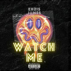 Watch Me