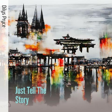 Just Tell the Story