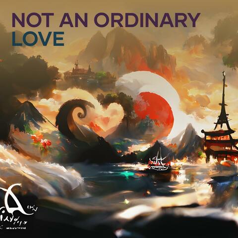 Not an Ordinary Love