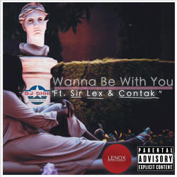 Wanna Be With You