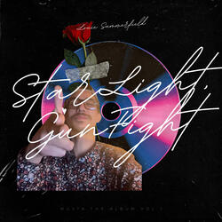 Starlight, Gunfight