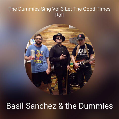 The Dummies Sing Vol 3 Let The Good Times Roll