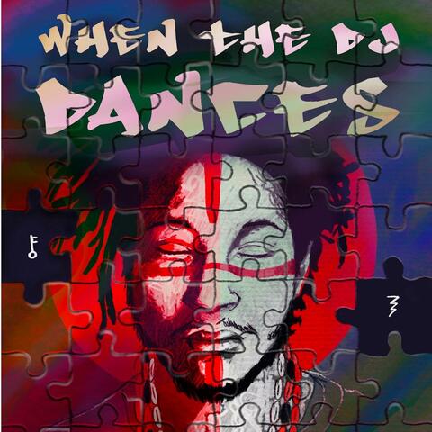 When the Dj Dances