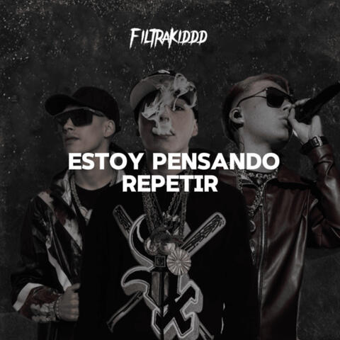 Estoy Pensando Repetir