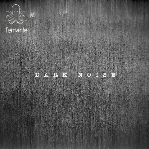 Dark Noise