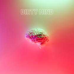 Dirty Mind