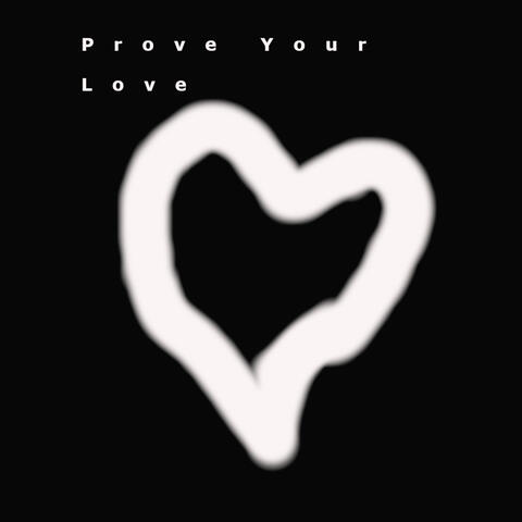 Prove Your Love