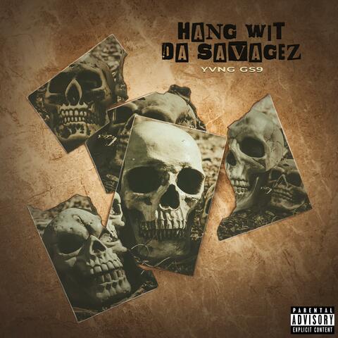 Hang Wit Da SavageZ