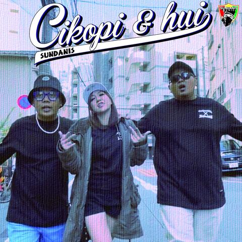 Cikopi & Hui