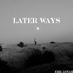 Later Ways