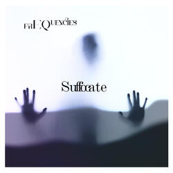 Suffocate