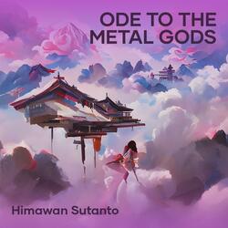 Ode to the Metal Gods