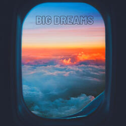 Big Dreams