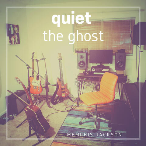 Quiet the Ghost