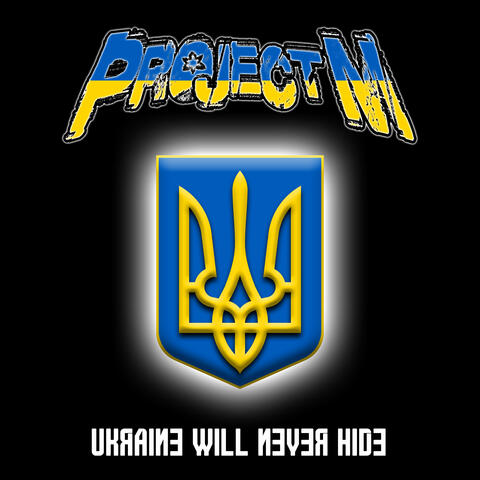 Ukraine Will Never Hide
