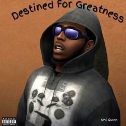 Destined For Greatness
