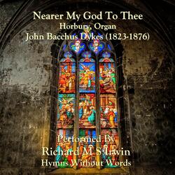 Nearer My God to Thee (Horbury, Organ)