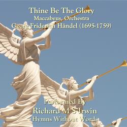 Thine Be The Glory (Maccabeus, Orchestra)