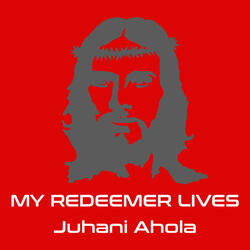 My Redeemer Lives