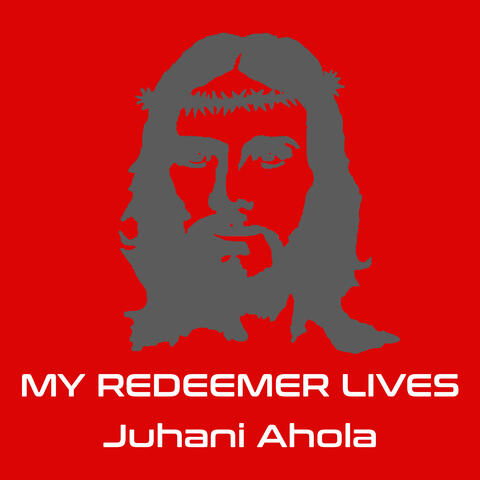 My Redeemer Lives