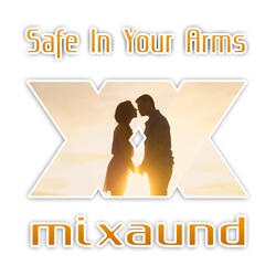 Safe in Your Arms
