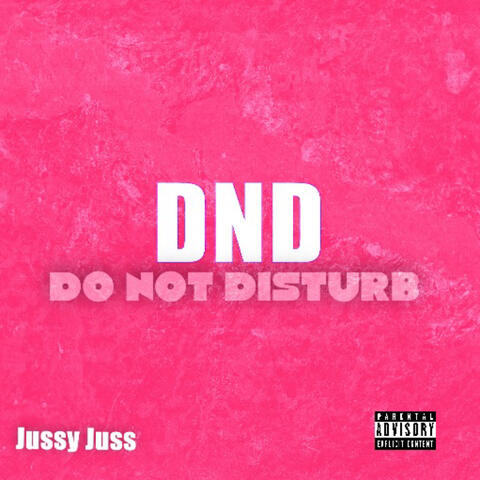 DND (DO NOT DISTURB)