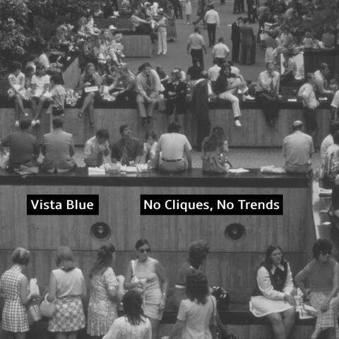 No Cliques, No Trends